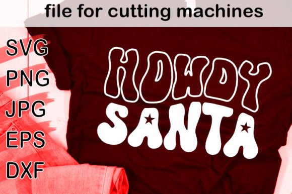 Howdy Santa SVG: A Festive Embroidery Design for Crafters and Sellers