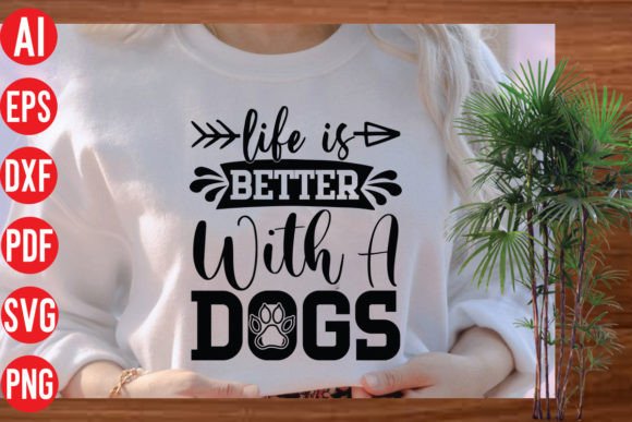 Life is Better with a Dog