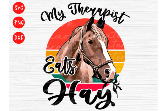 My Therapist Eats Hay - Funny Horse Svg Review for Real Projects